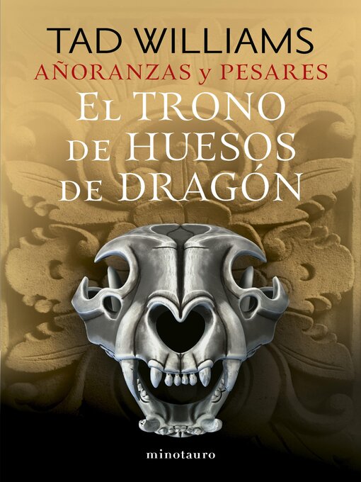 Title details for Añoranzas y pesares nº 01/04 El trono de huesos de dragón by Tad Williams - Wait list